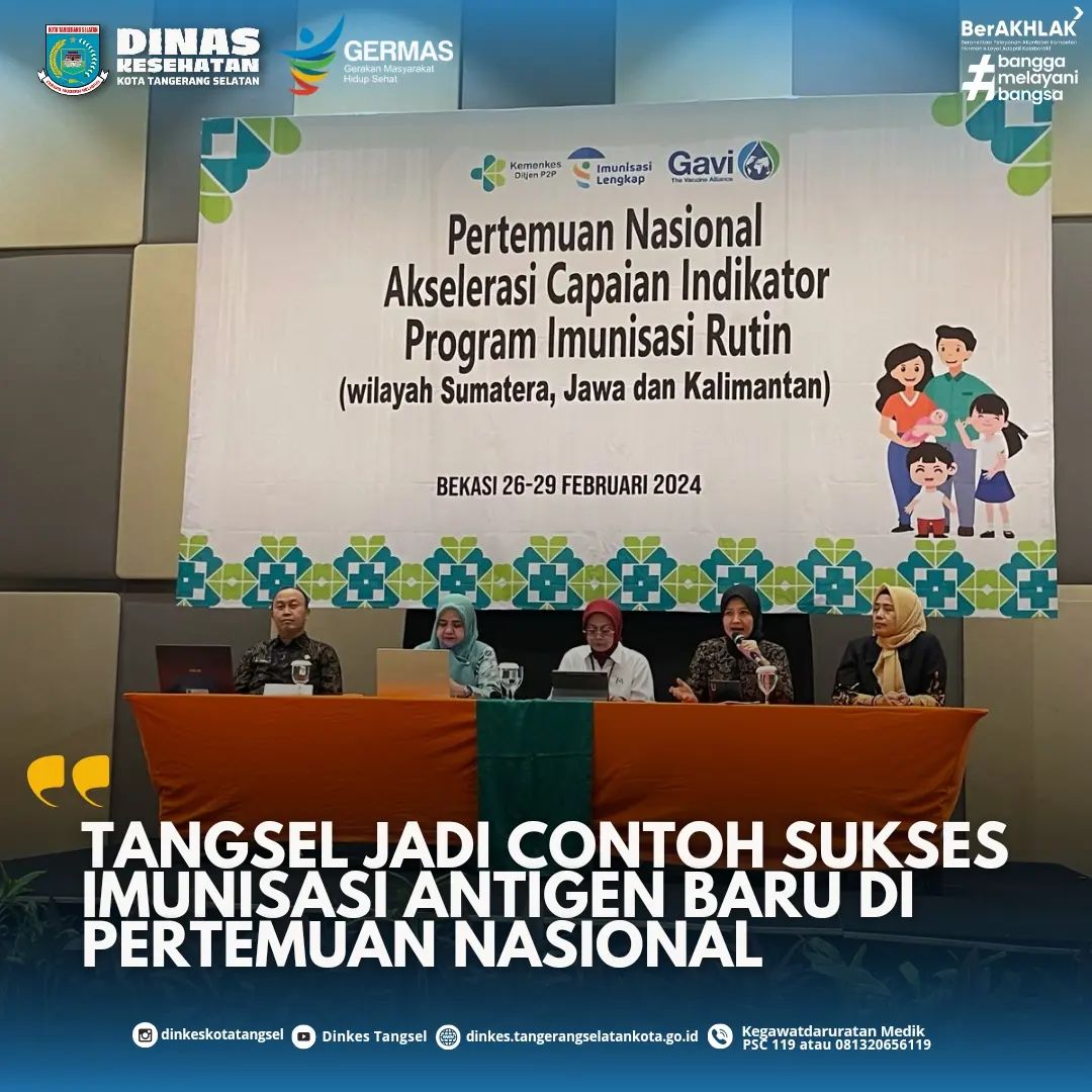 PEMKOT TANGSEL MELALUI DINAS KESEHATAN JADI CONTOH SUKSES IMUNISASI ANTIGEN BARU DI PERTEMUAN NASIONAL.
