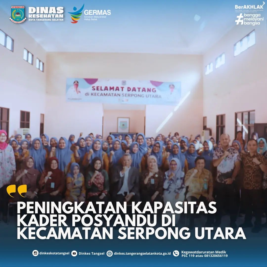 PENINGKATAN KAPASITAS KADER POSYANDU DI KECAMATAN SERPONG UTARA