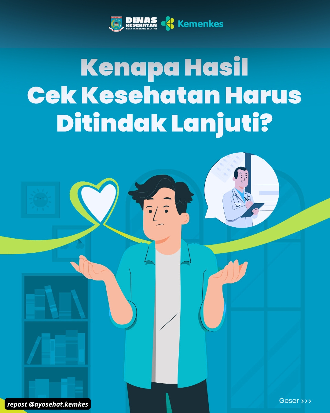 KENAPA HASIL CEK KESEHATAN HARUS DITINDAK LANJUTI