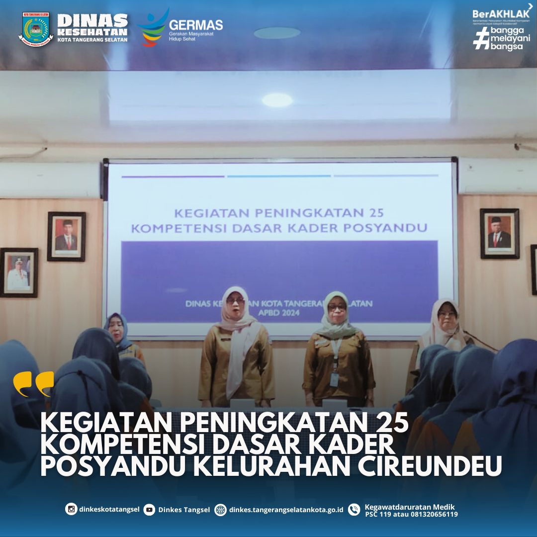 MEMBANGUN KADER POSYANDU KELURAHAN CIREUNDEU YANG PROFESIONAL DAN BERKOMPETEN MELALUI PENINGKATAN 25 KOMPETENSI DASAR
