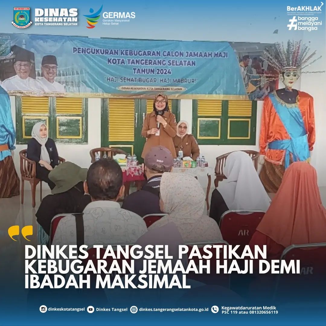 DINKES TANGSEL PASTIKAN KEBUGARAN JEMAAH HAJI DEMI IBADAH MAKSIMAL.