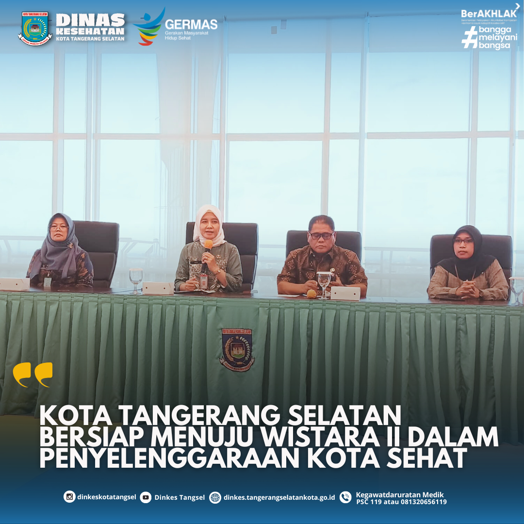KOTA TANGERANG SELATAN BERSIAP MENUJU WISTARA II DALAM PENYELENGGARAAN KOTA SEHAT