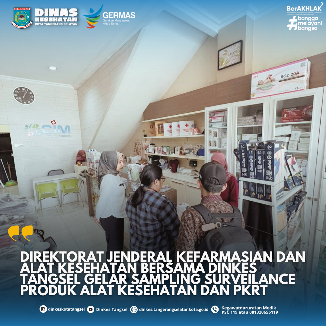 Direktorat Jenderal Kefarmasian dan Alat Kesehatan bersama Dinkes Tangsel Gelar Sampling Surveilance Produk Alat Kesehatan dan PKRT