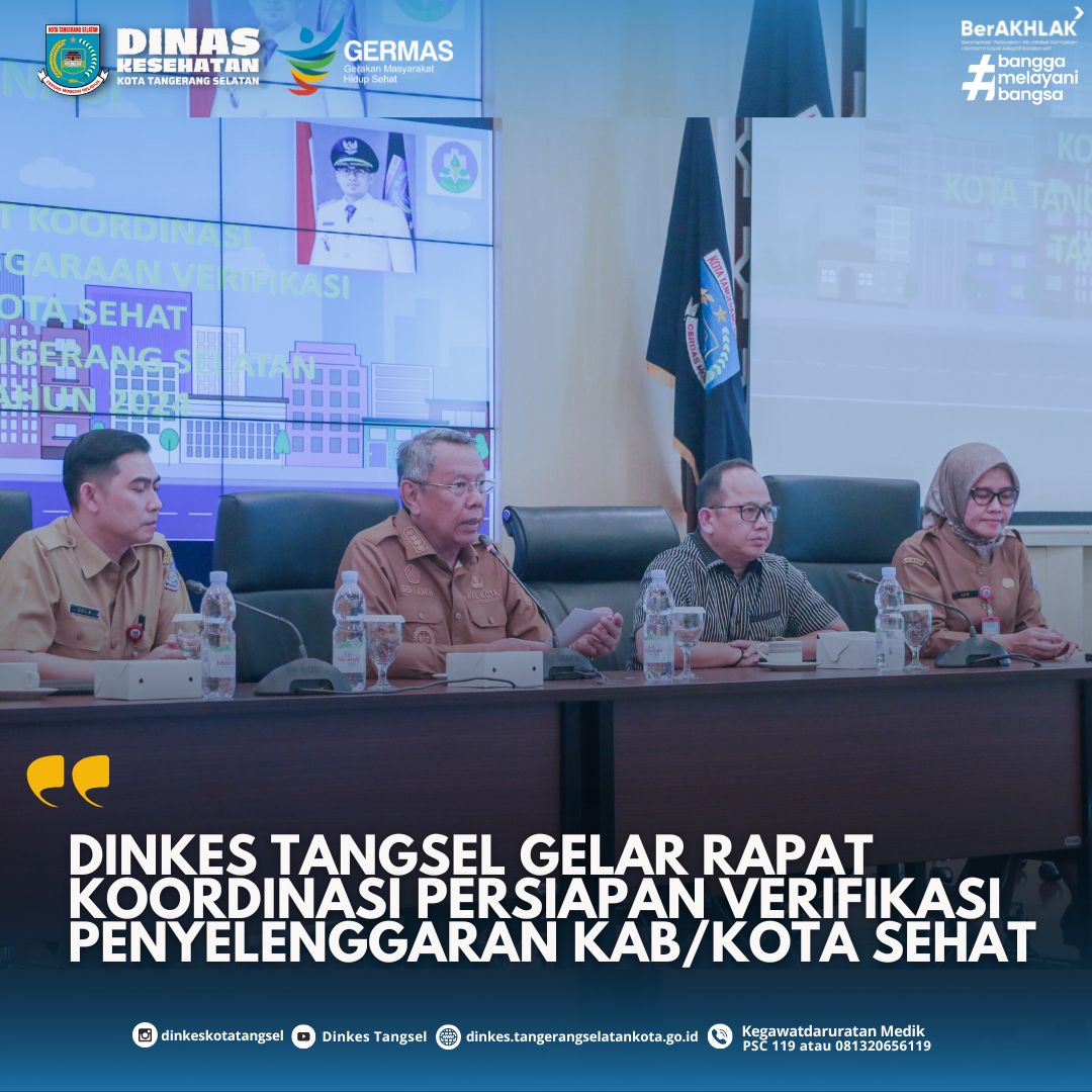 DINKES TANGSEL GELAR RAPAT KOORDINASI PERSIAPAN VERIFIKASI PENYELENGGARAN KAB/KOTA SEHAT
