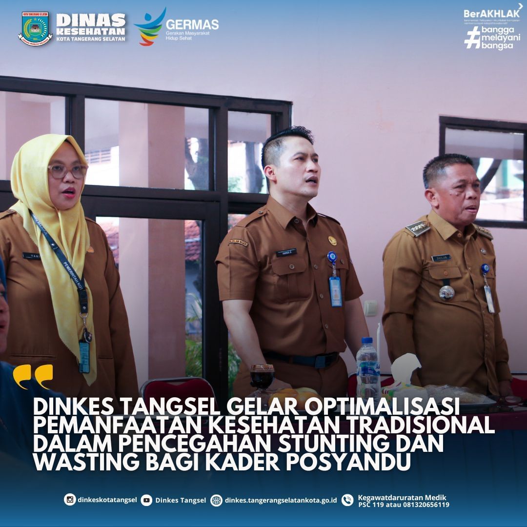 DINKES TANGSEL GELAR OPTIMALISASI PEMANFAATAN KESEHATAN TRADISIONAL DALAM PENCEGAHAN STUNTING DAN WASTING BAGI KADER POSYANDU