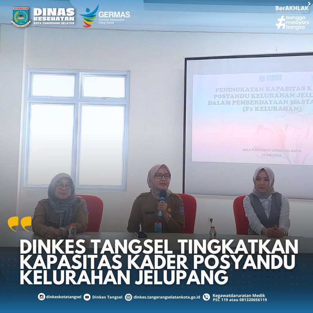 DINAS KESEHATAN KOTA TANGERANG SELATAN TINGKATKAN KAPASITAS KADER POSYANDU KELURAHAN JELUPANG