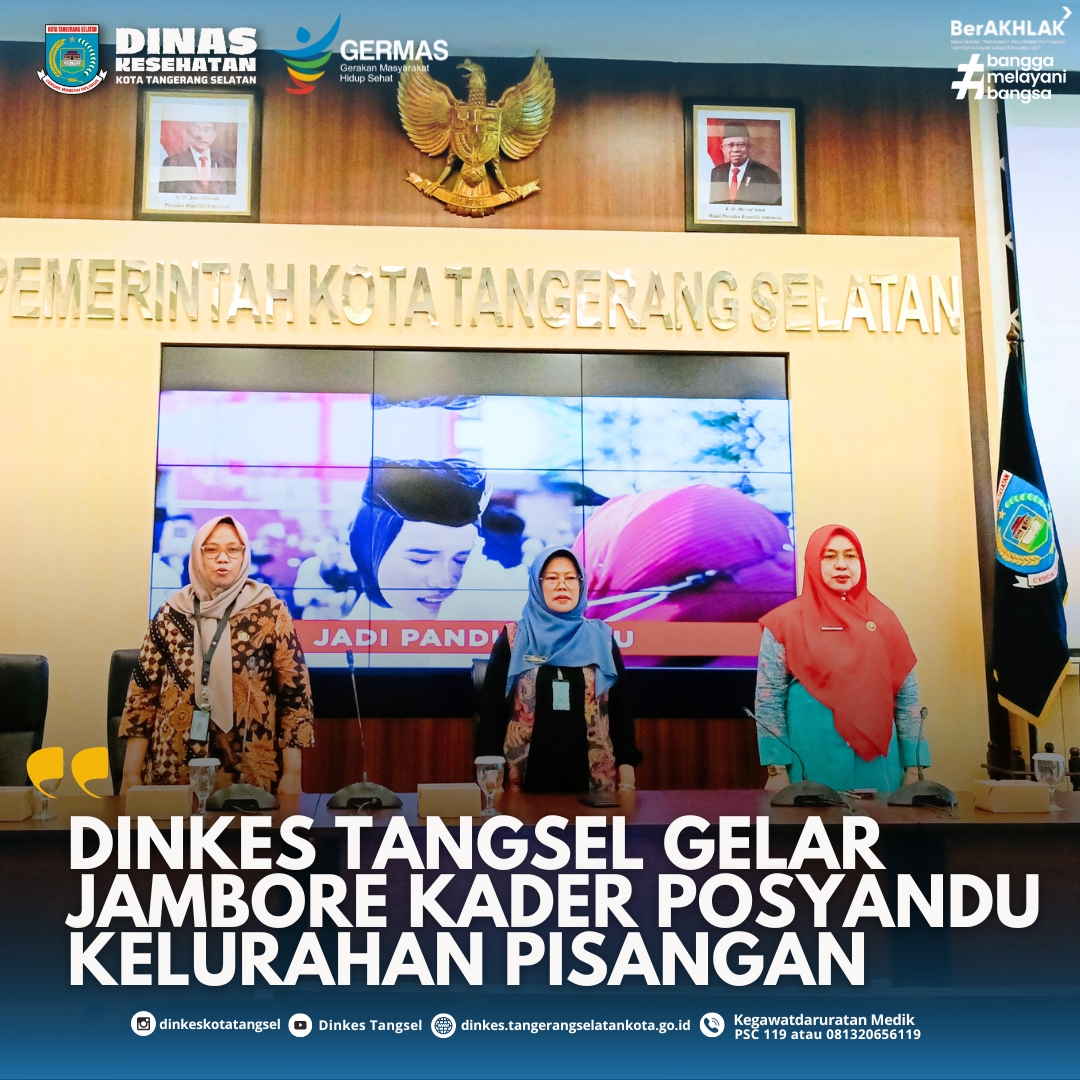 DINKES TANGSEL GELAR JAMBORE KADER POSYANDU KELURAHAN PISANGAN