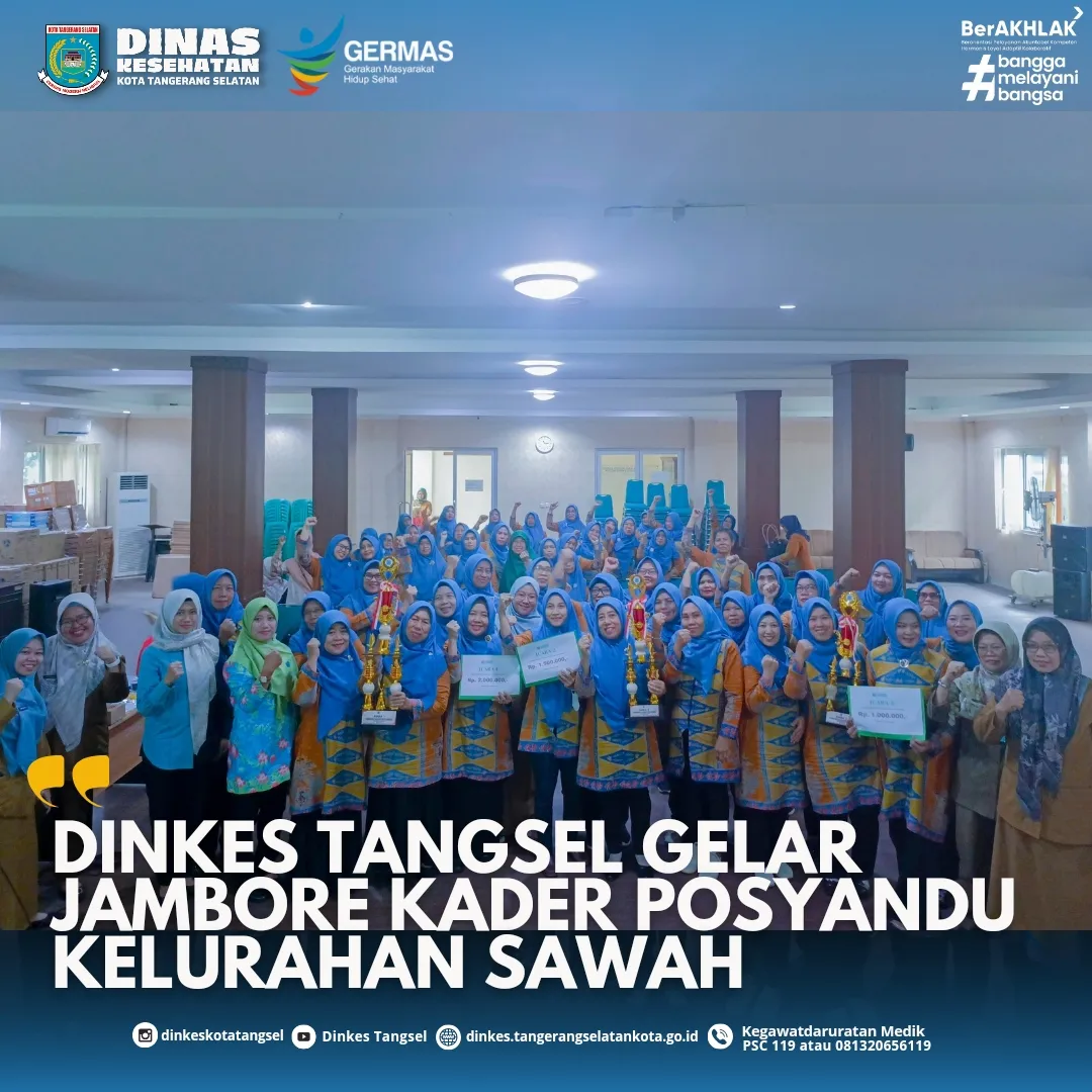 DINKES TANGSEL GELAR JAMBORE KADER POSYANDU KELURAHAN SAWAH