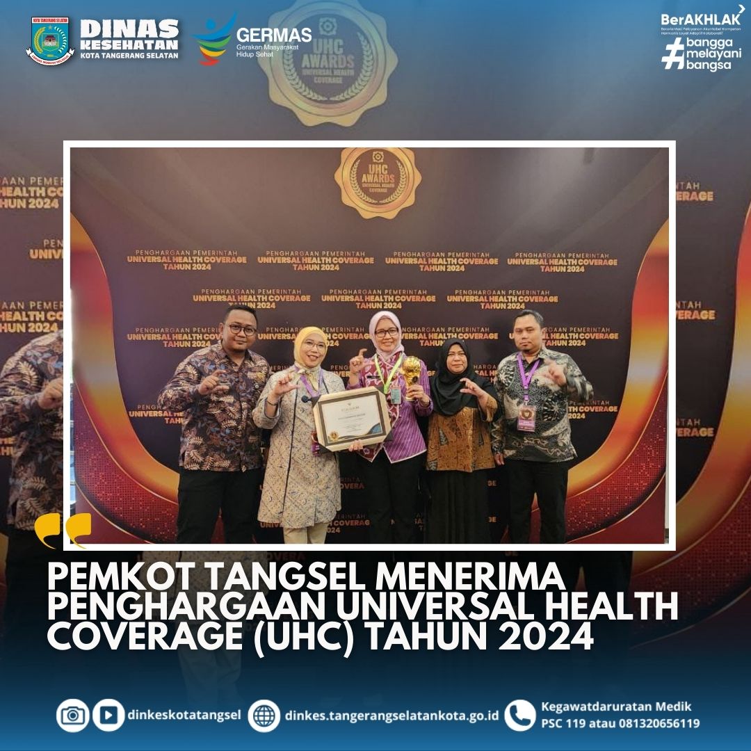 PEMKOT TANGSEL MENERIMA PENGHARGAAN UNIVERSAL HEALTH COVERAGE (UHC) TAHUN 2024