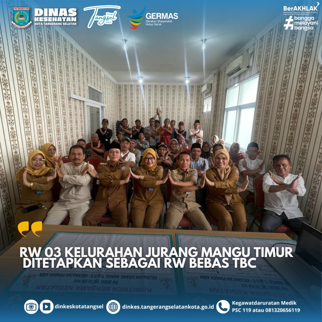 RW 03 Kelurahan jurang mangu timur  Ditetapkan sebagai RW Bebas TBC